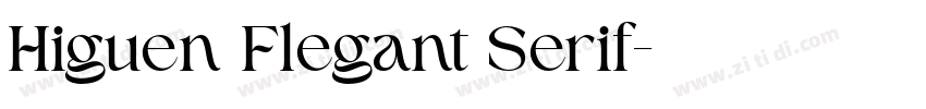 Higuen Flegant Serif字体转换